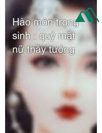 Hào Môn Trọng Sinh Nữ Thầy Tướng Mắt Quỷ