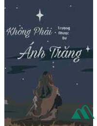 Không Phải Ánh Trăng