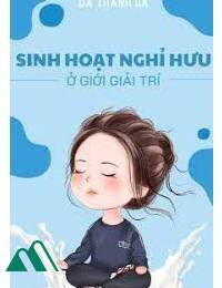 Sinh Hoạt Nghỉ Hưu Ở Giới Giải Trí