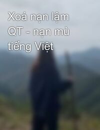 Xoá Nạn Lậm Qt - Nạn Mù Tiếng Việt