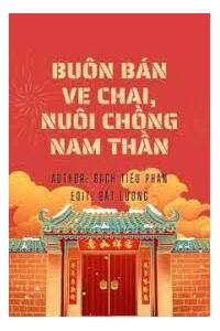 Buôn Bán Ve Chai Nuôi Chồng Nam Thần